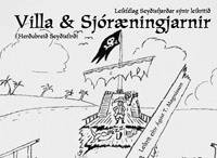 Villa & sjóræningjarnir á Seyðisfirði